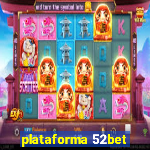 plataforma 52bet